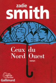 Zadie Smith Ceux du Nord-Ouest *****