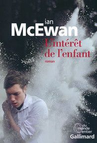 Ian Mc Ewan l’Intérêt de l’enfant