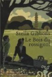 Stella Gibbons le Bois du rossignol ****+