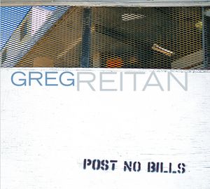 Greg REITAN : “Post No Bills” (Sunnyside / Naïve)