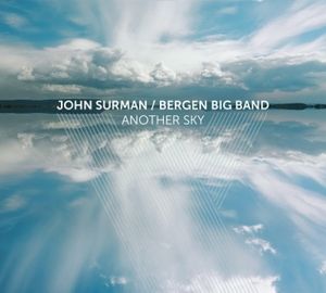 John SURMAN / BERGEN BIG BAND : “Another Sky” (Grappa)