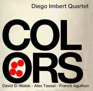 Diego IMBERT Quartet : “Colors” (Such Prod / Harmonia Mundi)