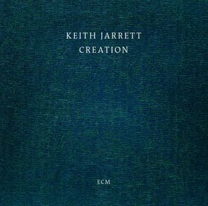 Keith JARRETT “Creation” (ECM / Universal)