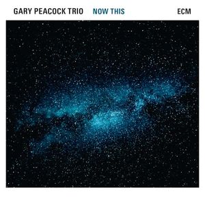Gary PEACOCK Trio : “Now This” (ECM / Universal)
