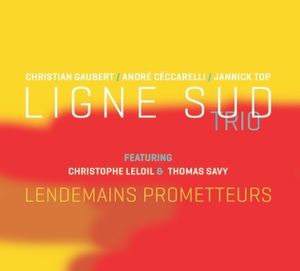 LIGNE SUD TRIO : “Lendemains Prometteurs” (Cristal/H. Mundi)
