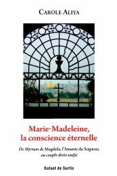 Marie-Madeleine, la conscience éternelle