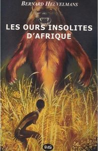 Les ours insolites d’Afrique de Bernard Heuvelmans