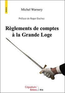 Règlements de compte à la Grande Loge