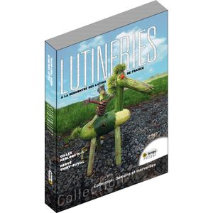 Lutineries. A la rencontre des lutins de France