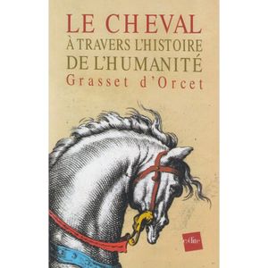 Le Cheval à travers l'histoire de l'Humanité