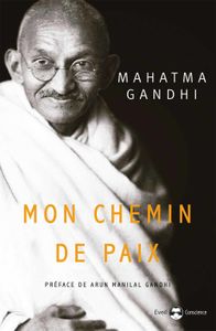 Gandhi. Mon chemin de paix