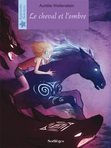 Le Cheval et l'ombre - Aurélie Wellenstein