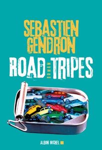 Road tripes / Sébastien Gendron