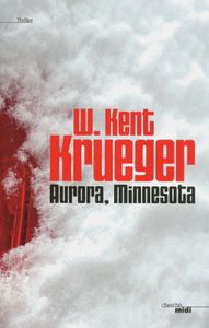 Aurora, Minnesota / William Kent Krueger