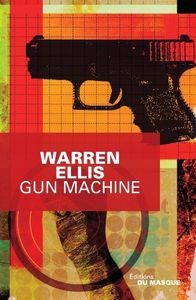 Gun Machine / Warren Ellis