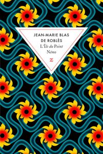 L'île du Point Némo / Jean-Marie Blas de Roblès
