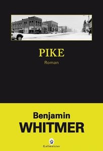 Pike / Benjamin Whitmer