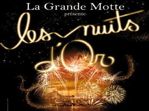 FEUX D'ARTIFICE A LA GRANDE MOTTE, LES NUITS D'OR ACTE #3