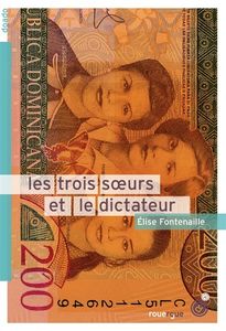 Les trois soeurs et le dictateur, Elise Fontenaille
