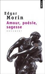 Edgar Morin : "Amour, poésie, sagesse"