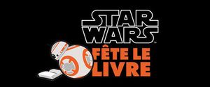 Star Wars Fête le Livre c'est à partir du samedi 15