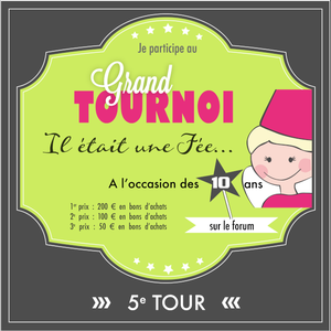 Tournoi chez la fée, étape 5!!!