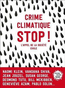 A l'approche de la COP21 qui prétend tenter d'endiguer le réchauffement climatique un appel vient d'être lancé : "laissons les fossiles dans le sol"
