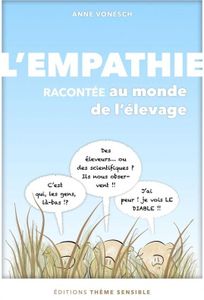 Bien-être animal dans les élevages agricoles par Anne Vonesch, auteure de « L’EMPATHIE racontée au monde de l’élevage ».