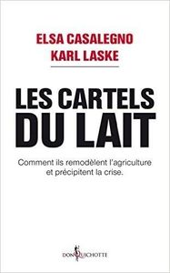 Agriculture: crise paysanne, cours du lait, cours de la viande bovine dramatiquement bas, récolte de blé catastrophique, faut-il changer de modèle d'agriculture? Un livre ""Les Cartels du lait" explique les causes de cette crise