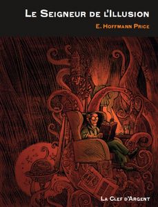 Le Seigneur de l'Illusion - E. Hoffmann Price