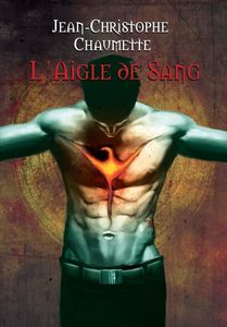L'aigle de Sang - Jean-Christophe Chaumette