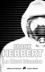 La Mort Blanche, et si un fou répand un dangereux virus ?