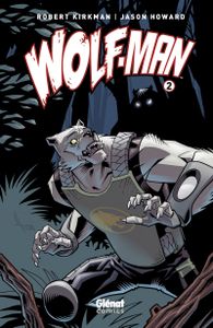 Wolf-man T2, un dangereux criminel en liberté