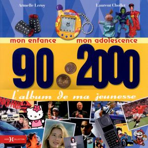 L’ALBUM DE MA JEUNESSE 90/2000