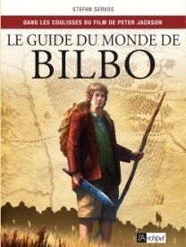 Guide du monde de Bilbo Dans les coulisses du film de Peter Jackson, un making-of à avoir !