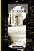 Le Roi en Jaune, un classique du fantastique