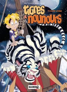Tigres et Nounours - Intégrale Troisième Voyage