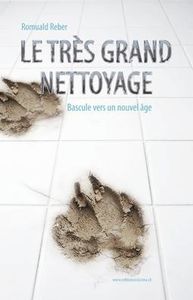 Le très grand nettoyage, quand le monde dérive...