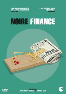 Noire Finance, face cachée de l'argent