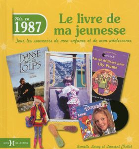 Le livre de ma jeunesse (81, 87, 94), des condensés de culture