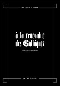 Une culture de l'ombre, à la rencontre des gothiques