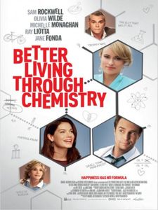 Better living through chemistry, la comédie qui fait du bien