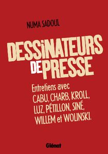 Dessinateurs de presse, un ouvrage de référence sur les dessinateurs de presse