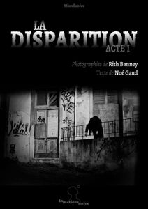LA DISPARITION, Acte I chez La Matière Noire le 29 mai