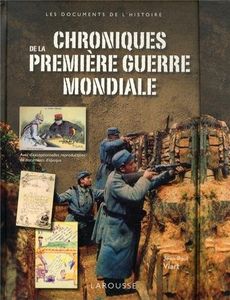 Chroniques de la Première Guerre Mondiale, tout sur la première guerre totale