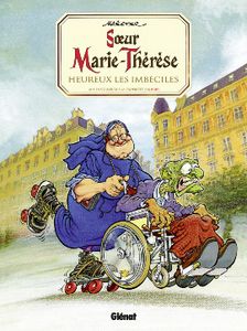 Soeur Marie-Thérèse, Heureux les imbéciles, la nouvelle édition toute en couleurs !