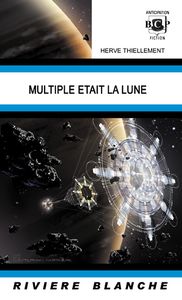 Multiple était la Lune