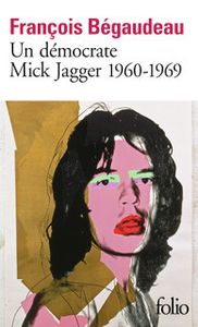 Un Démocrate, Mick Jagger 1960-1969