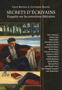 Secrets d'écrivains Enquête sur les entretiens littéraires