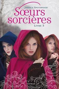 Soeurs Sorcières tome 1, 2 et 3